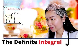 The Definite Integral, Calculus 1, section 5.2