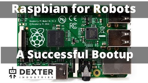 A Successful Bootup with Raspbian for Robots