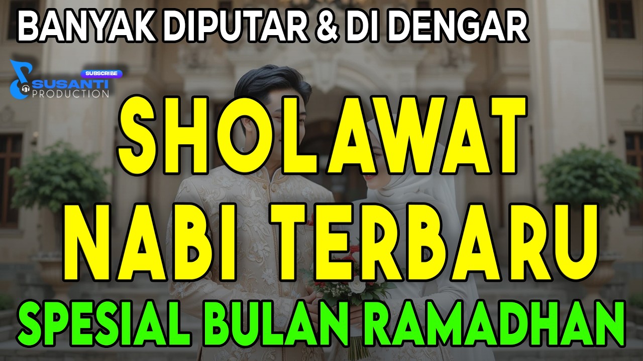Belum Dapat Jodoh? Amalkan Sholawat Nabi Merdu di Ramadhan | SHOLAWAT NABI TERBARU