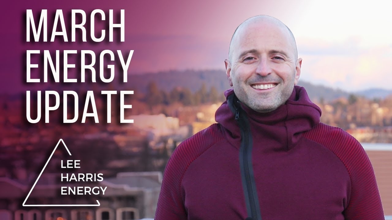 March 2018 Energy Update Lee Harris YouTube