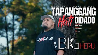 Bigheru - Tapanggang Hati Didado (Official Music Video)
