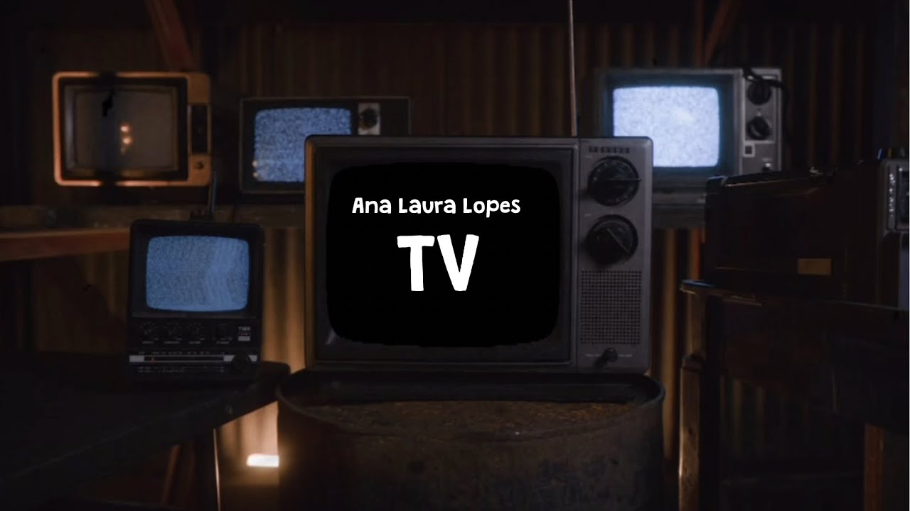 Ana Laura Lopes - TV (Letra completa) 