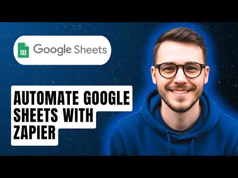 How To Automate Google Sheets With Zapier [2026 Guide]