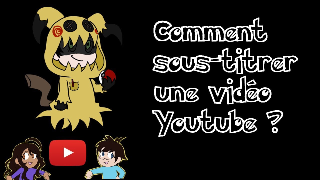 Comment sous titrer une vidéo Youtube? YouTube — free download