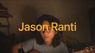 Jason Ranti - Lagunya begini nadanya begitu (Cover) // Jeje