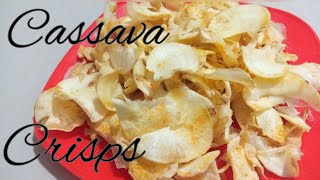 How To Prepare Cassava Crisps