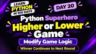 Python Superhero Higher or Lower Game – Modify Game Logic | Winner Continues to Next Round | Part 3