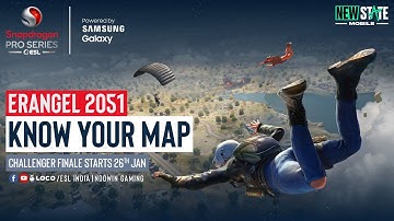 Erangel 2051 - Know Your MAP  | Snapdragon Pro Series NEW STATE MOBILE Open