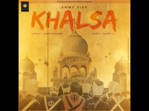 Khalsa - Ammy Virk || Full Audio Song || Baisakhi Special Song || Patiala Shahi Records