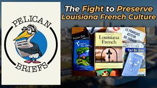 The Fight to Preserve Louisiana French Culture