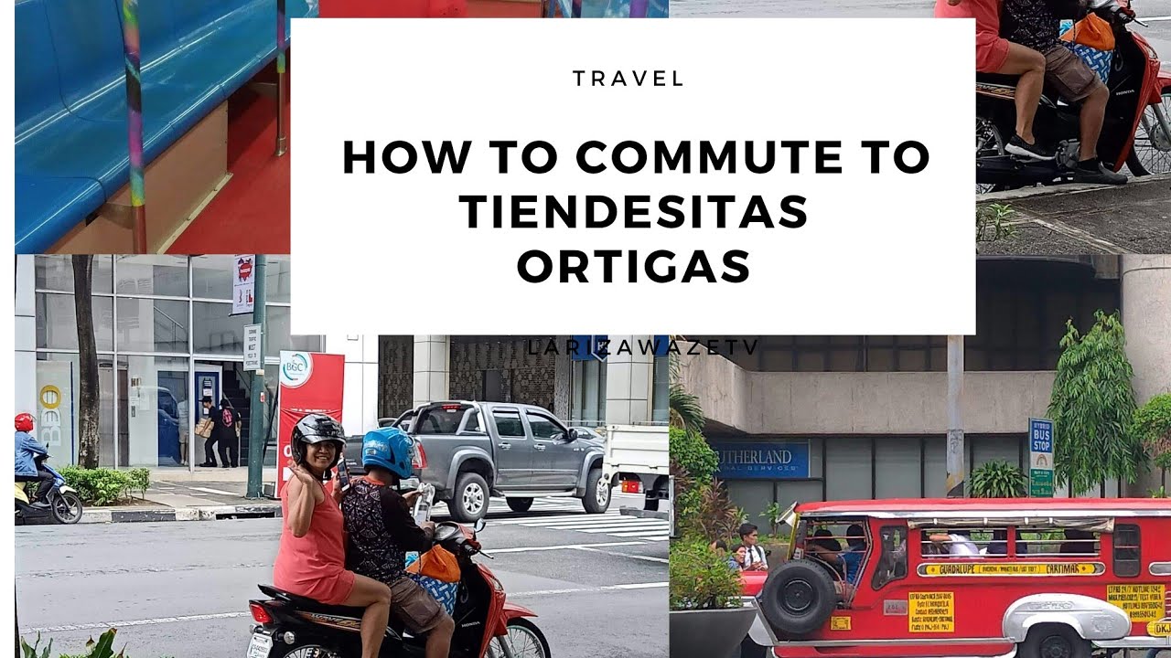 How to commute to ortigas east Tiendesitas