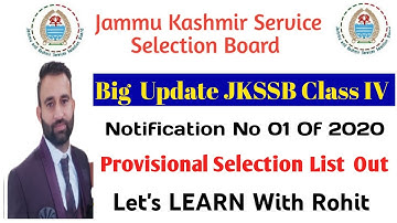 Big Update JKSSB Class IV Provisional Shortlist Out || Notification  No 01 Of 20 || Big News