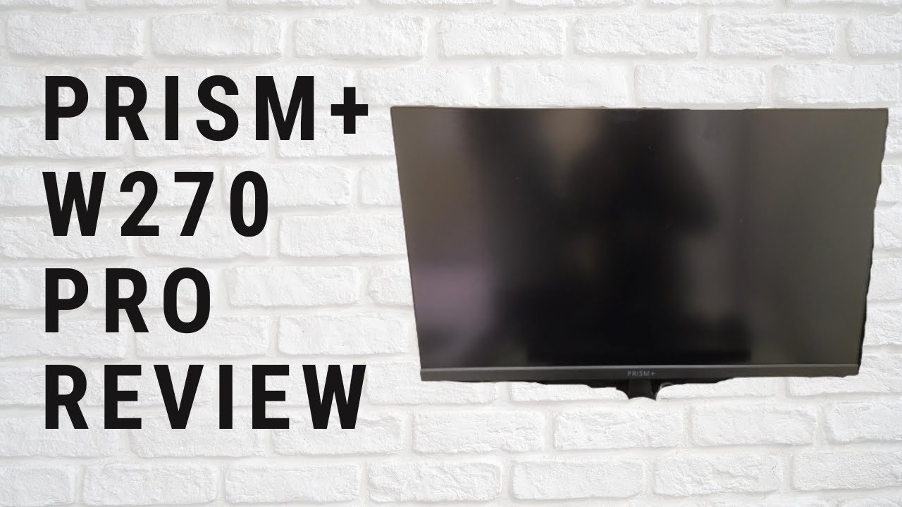Unboxing: PRISM+ W270 PRO Monitor (Work From Home)