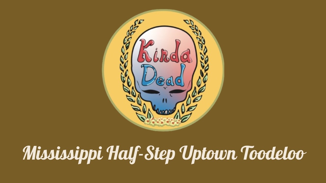 Mississippi Half-Step Uptown Toodeloo