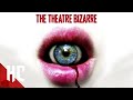 The Theatre Bizarre (Full Psychological Horror) | Horror Central