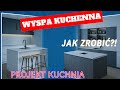 WYSPA W KUCHNI, WYSPA KUCHENNA - PROJEKT KUCHNIA
