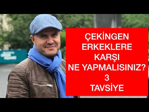 Video: Bir Erkek çekingen Ise Nasıl Tanışılır