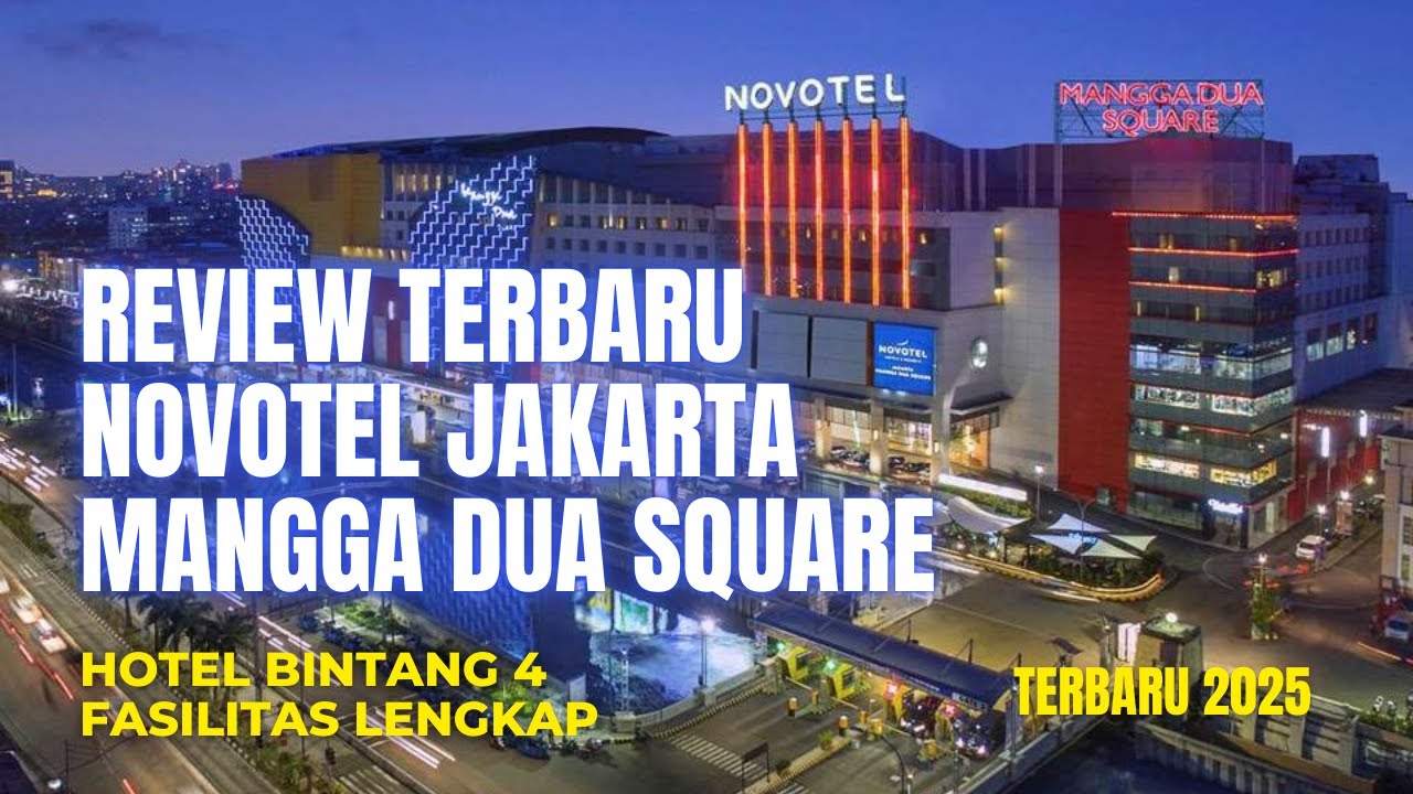 REVIEW NOVOTEL JAKARTA MANGGA DUA SQUARE TERBARU #staycation #reviewhotel #liburan