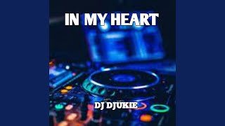 Download Lagu DJ DJUKIE - IN MY HEART