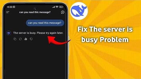 How To Fix DeepSeek "The server is busy. Please try again later..Error Message ( full guide)