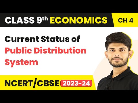 Class 9 Economics Chapter 4 | Current Status of Public Distribution System - Food Security in India