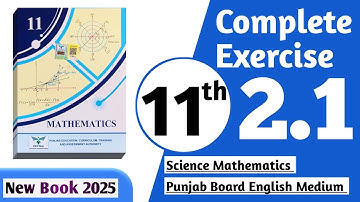 11 class math new book 2025 exercise 2.1 || PCTB || 11 class math exercise 2.1 complete || New book