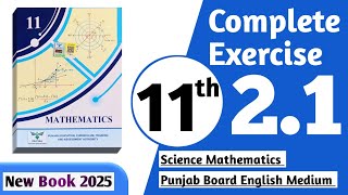 11 class math new book 2025 exercise 2.1 || PCTB || 11 class math exercise 2.1 complete || New book