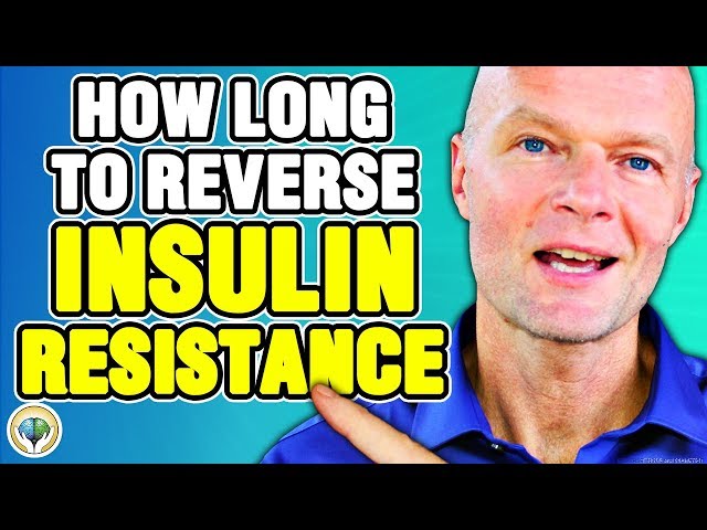 How Long Does It Take To Reverse Insulin Resistance? class=