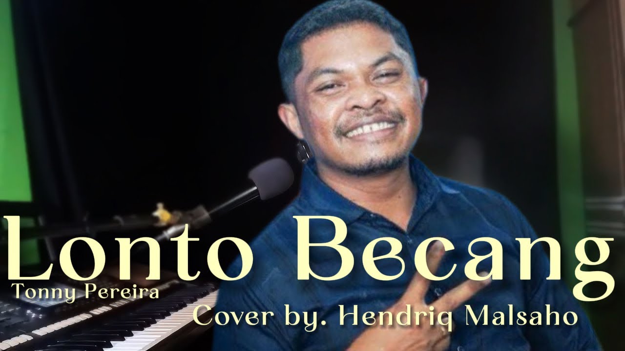 LONTO BECANG - Tonny Pereira - Cover by. HENDRIQ MALSAHO