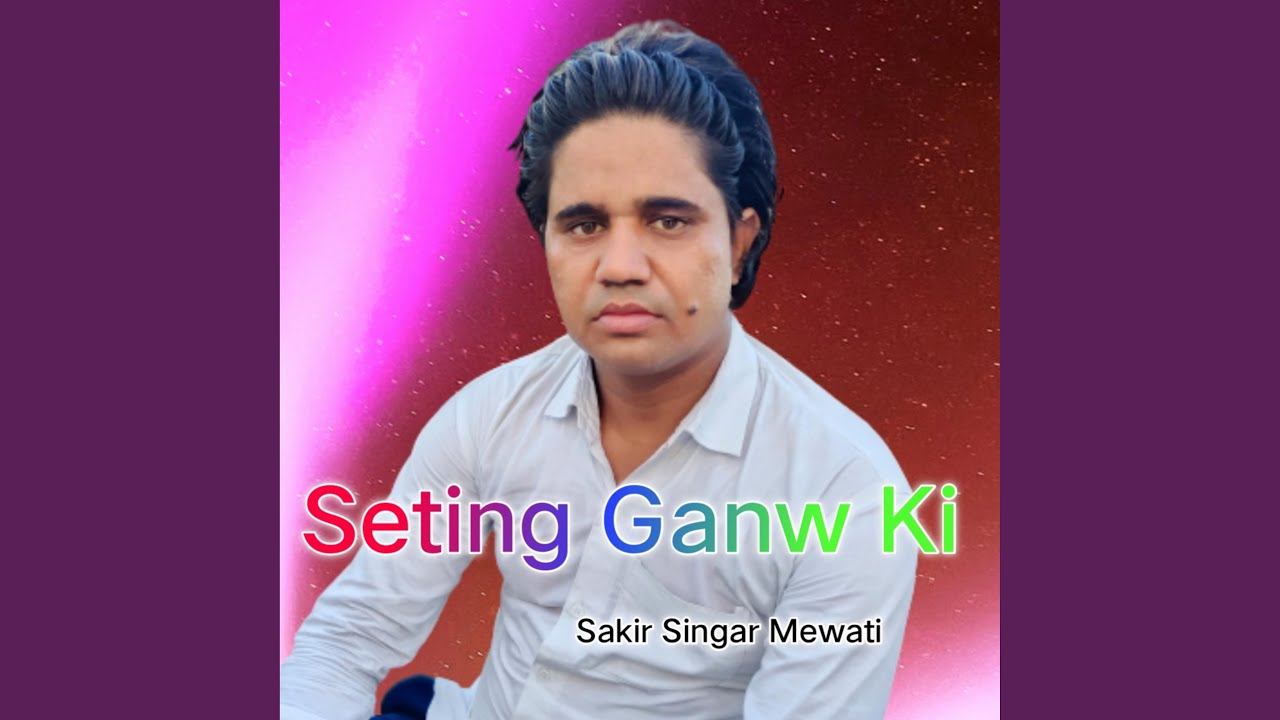 Seting Ganw Ki
