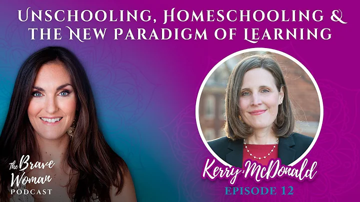 EP 12: Kerry McDonald on Unschooling, Homeschoolin...