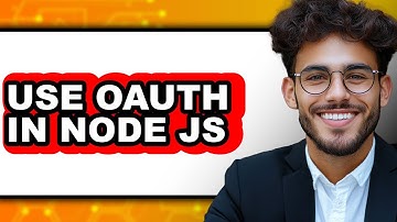 How to Use Oauth in Node Js - Easy Guide