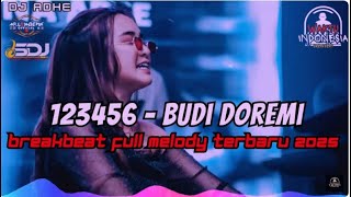 Download Lagu DJ 123456 BUDI DOREMI BREAKBEAT FULL MELODY TERBARU 2025 MP3