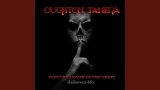 Don't Be Afraid of the Night (Halloween Mix)