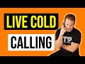 Live Cold Calling!!!