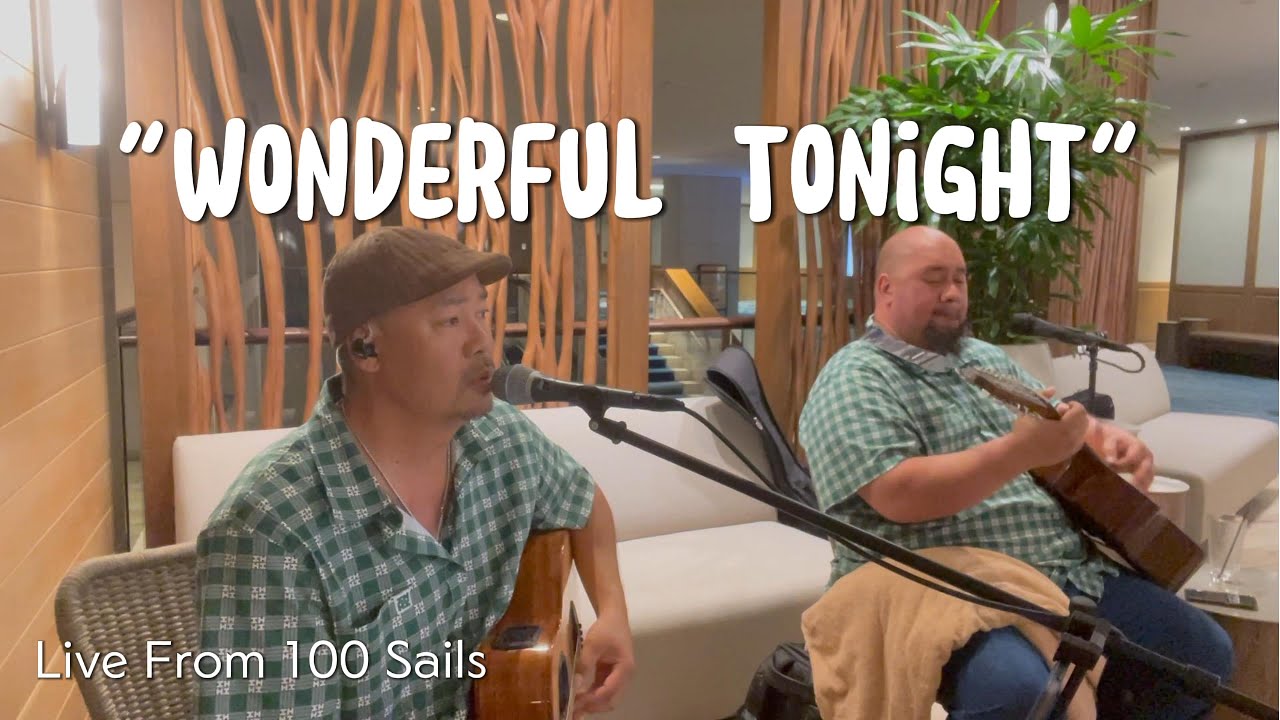 Wonderful Tonight Cover By K lia Live From 100 Sails Waikiki wonderful-tonight-cover-by-k-lia-live-from-100-sails-waikiki