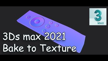 3ds max 2021 - Bake to Texture