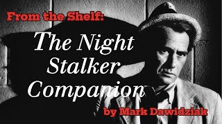 A Look at The Night Stalker Companion by Mark Dawidziak