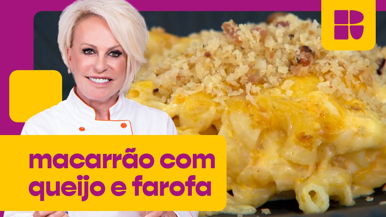 Macarrão com queijo e farofa com sabor de férias! | Ana Maria Braga | Mais Você