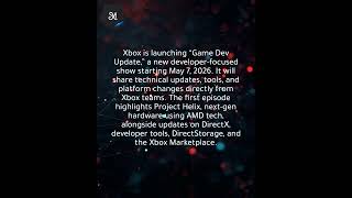 Xbox launches dev-focused update show May 7, with more Project Helix