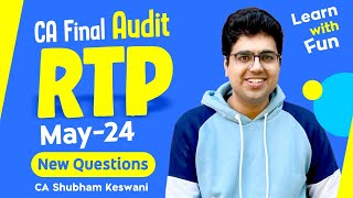 New Questions ✅ | CA Final Audit RTP May-24 | CA Shubham Keswani (AIR 8)