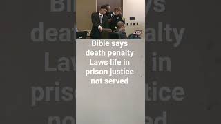 bible says death penalty laws life in prison justice not served #executionisking #defendingtheguilty