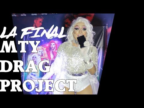 LA FINAL MONTERREY DRAG PROJECT / / TURBULENCE DRAG QUEEN