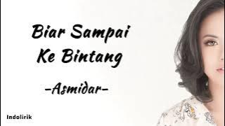 Asmidar - Biar Sampai Ke Bintang | Lirik Lagu