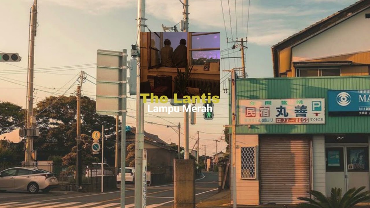 The Lantis - Lampu Merah ( Lyrics )