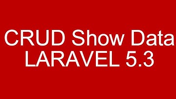 CRUD Example Show Data in Laravel 5.3 With Bootstrap Part 6/6