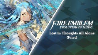 The Evolution of Lost in Thoughts All Alone {from Fates to Premium Arrange}