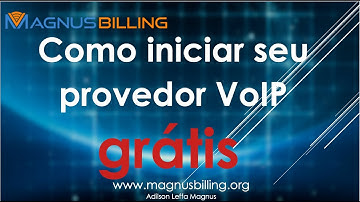 Como iniciar seu provedor VoIP grátis com MagnusBilling