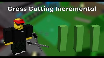 First Time Playing Grass Cutting Incremental
