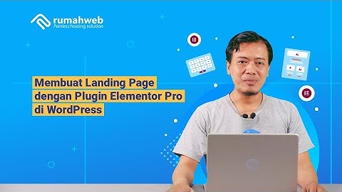 Cara Membuat Website Landing Page menggunakan Elementor Pro